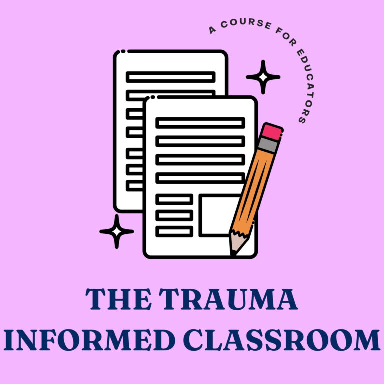 The Trauma Informed Classroom Course